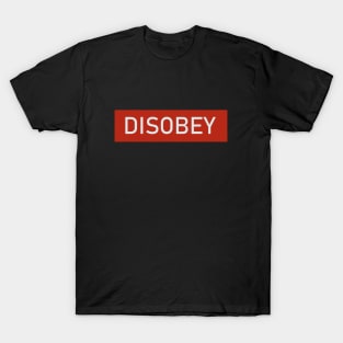 Disobey T-Shirt